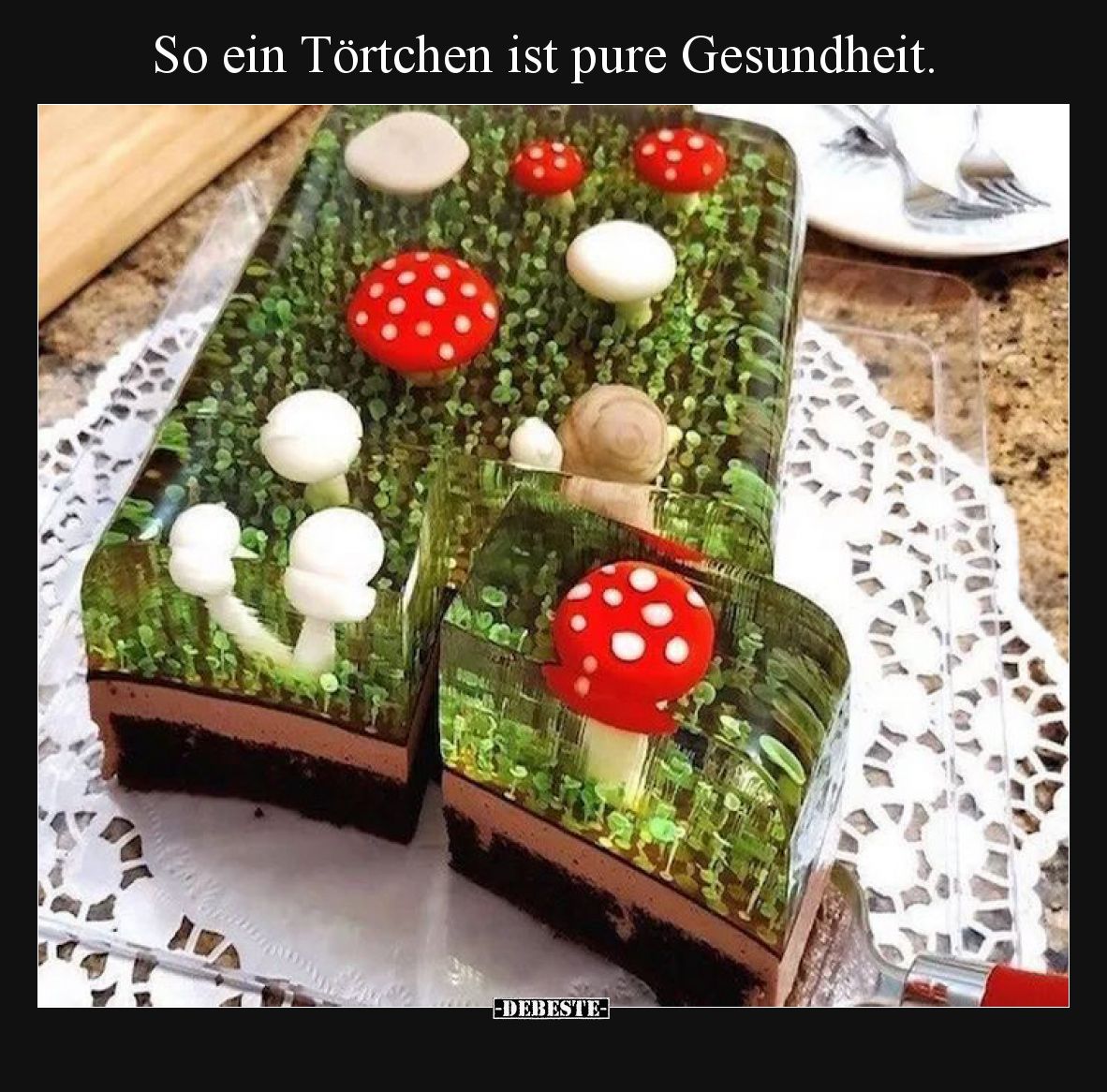 So ein Törtchen ist pure Gesundheit.