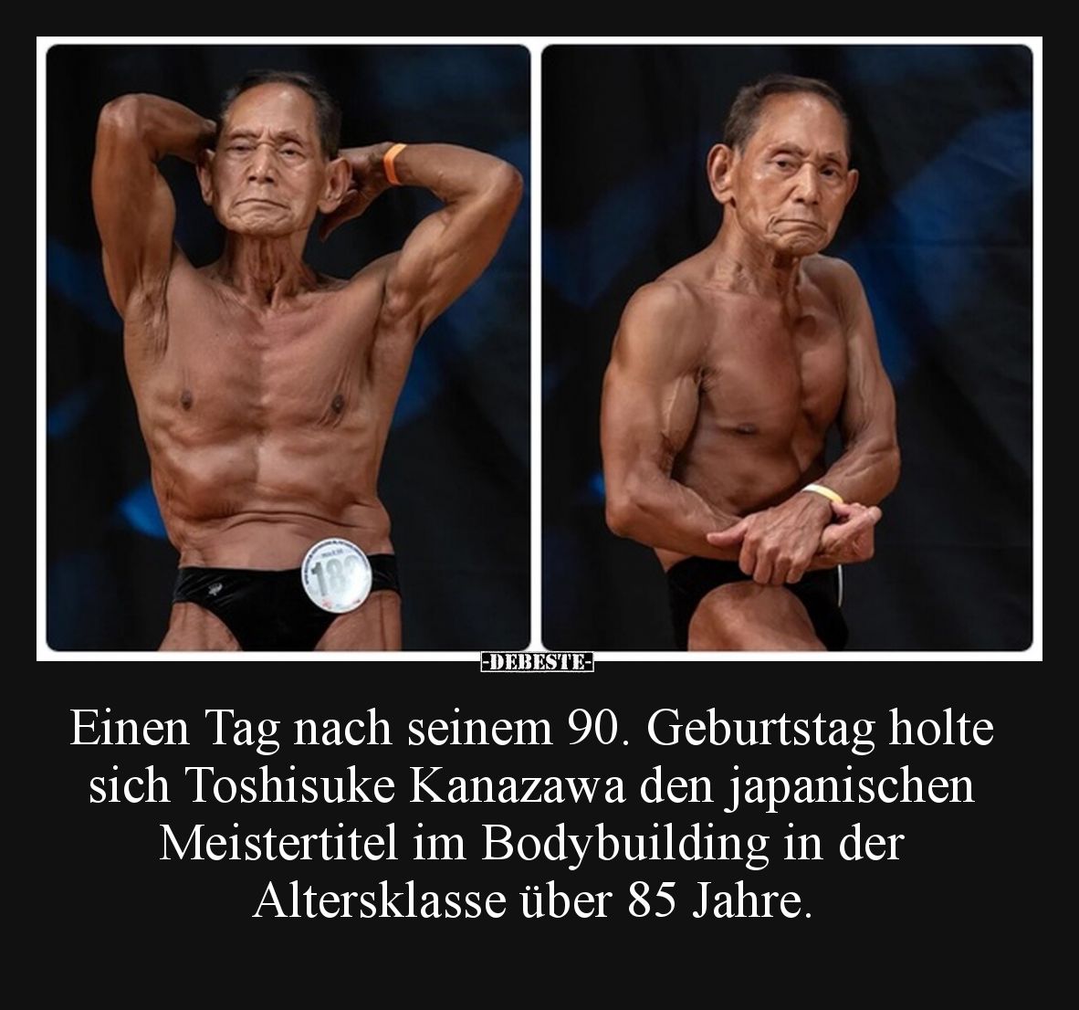 Einen Tag nach seinem 90. Geburtstag holte sich Toshisuke Kanazawa den japanischen Meistertitel im Bodybuilding in der 
Alte...