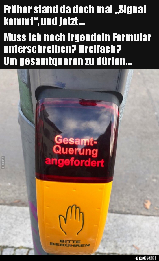 Früher stand da doch mal "Signal kommt", und..