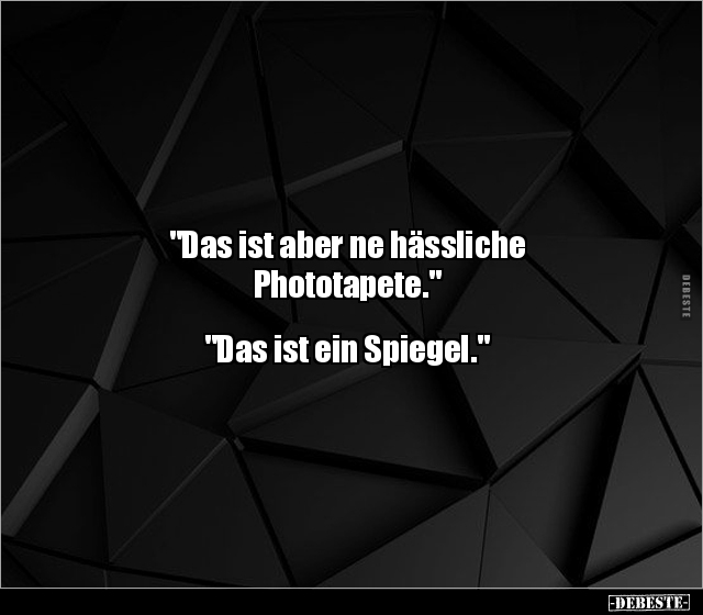 "Das ist aber ne hässliche Phototapete..." - Lustige Bilder | DEBESTE.de