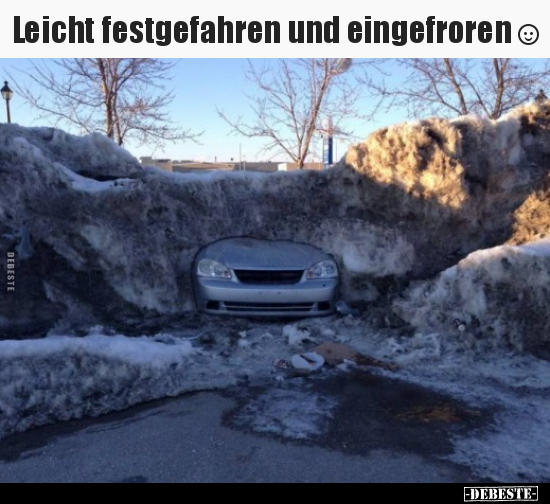 Leicht festgefahren und eingefroren ☺