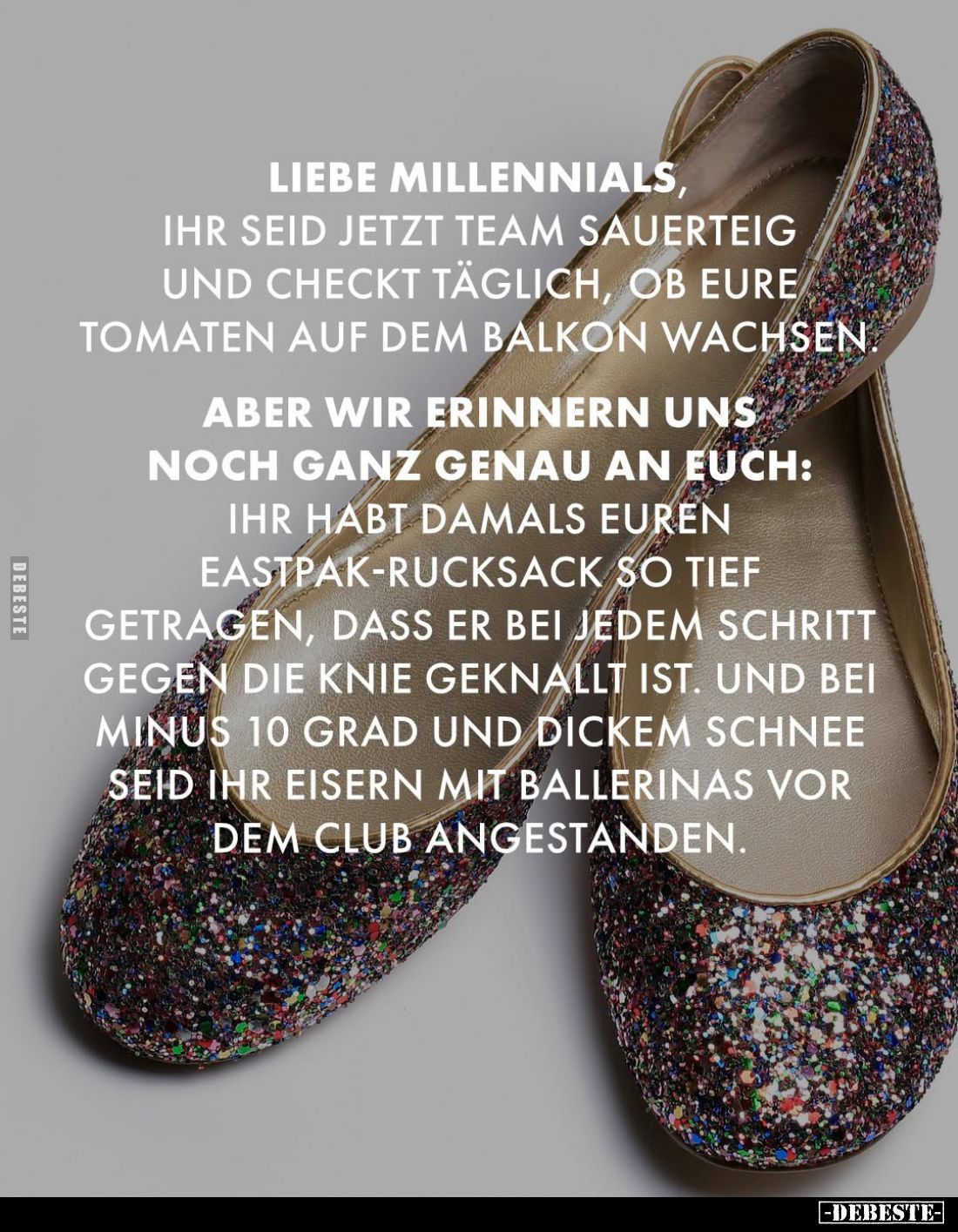 Liebe Millennials, ihr seid jetzt Team Sauerteig und checkt täglich, ob eure Tomaten auf dem Balkon wachsen.
Aber wir erinne...