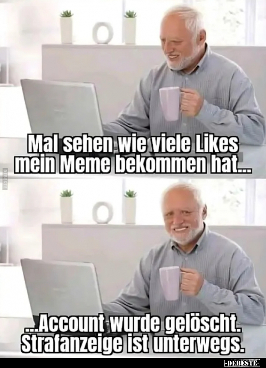 Mal sehen wie viele Likes mein Meme bekommen hat.. - Lustige Bilder | DEBESTE.de