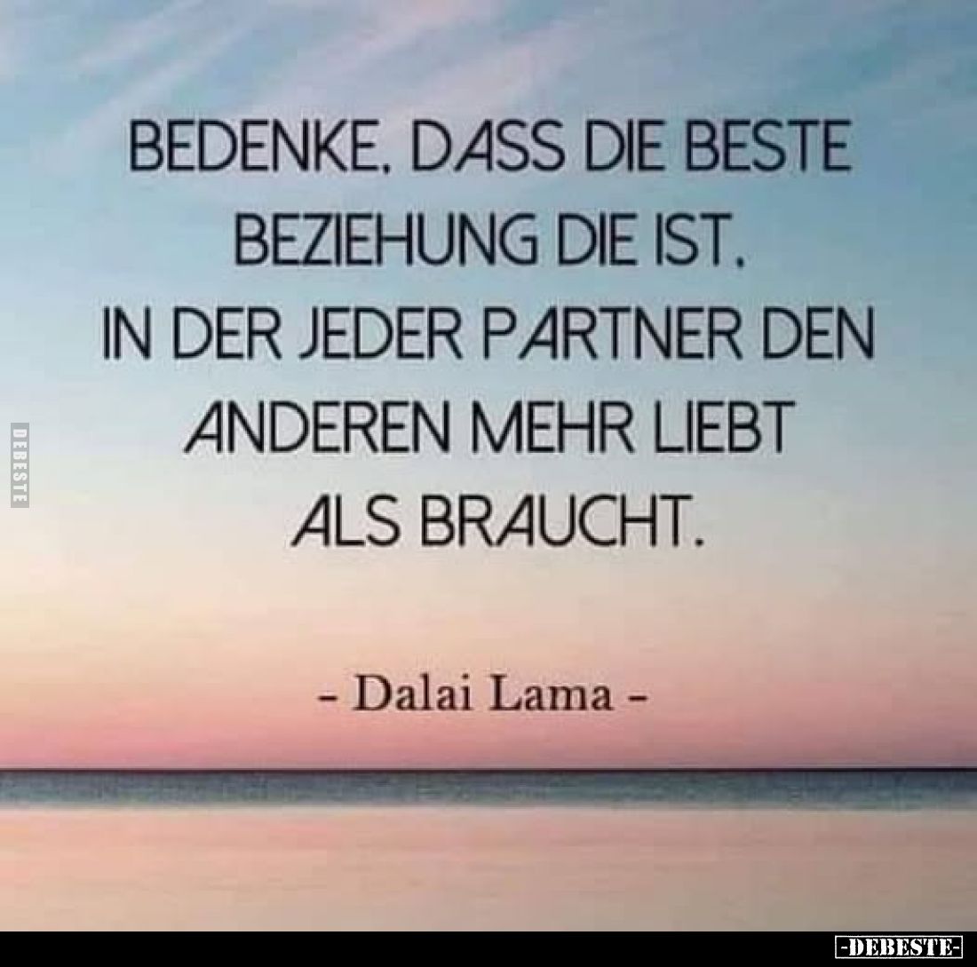 Bedenke, dass die beste Beziehung die ist, in der jeder.. - Lustige Bilder | DEBESTE.de