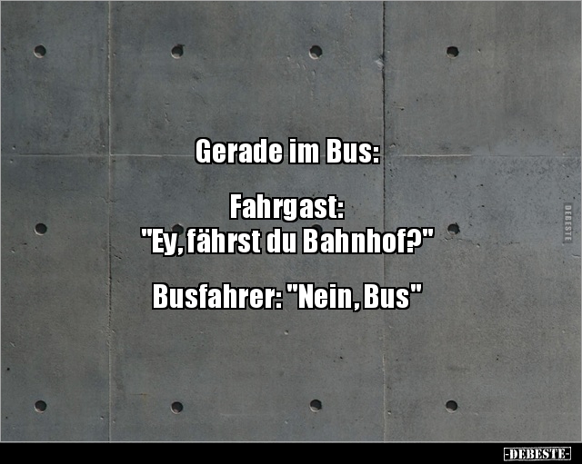 Gerade im Bus: Fahrgast: "Ey, fährst du.." - Lustige Bilder | DEBESTE.de