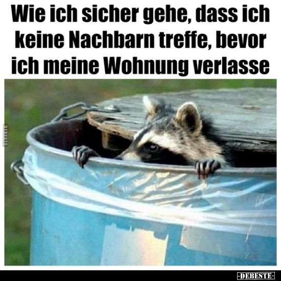 Wie ich sicher gehe, dass ich keine Nachbarn treffe..