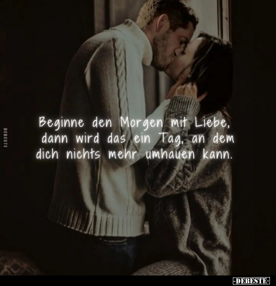 Beginne den Morgen mit Liebe.. - Lustige Bilder | DEBESTE.de