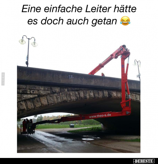 Eine einfache Leiter hätte es doch auch getan... - Lustige Bilder | DEBESTE.de