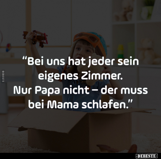 "Bei uns hat jeder sein eigenes Zimmer..." - Lustige Bilder | DEBESTE.de