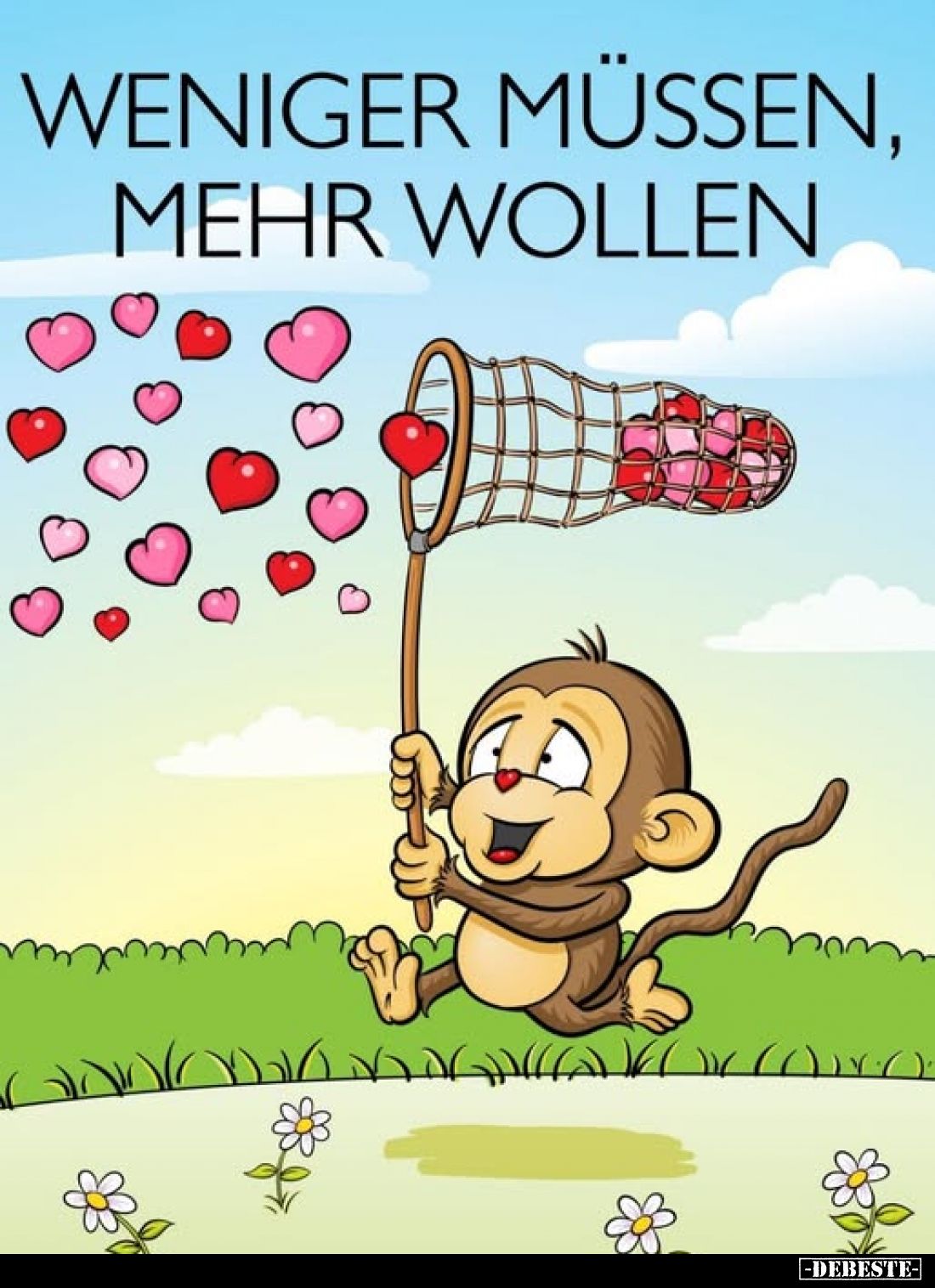 Weniger müssen, mehr wollen.