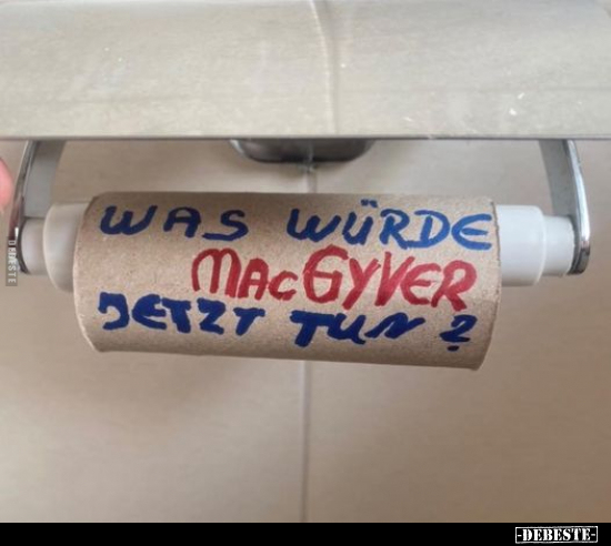Was würde MacGyver tun?.. - Lustige Bilder | DEBESTE.de