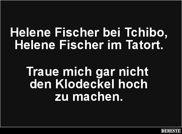 Helene Fischer bei Tchibo, Helene Fischer im Tatort.. - Lustige Bilder | DEBESTE.de