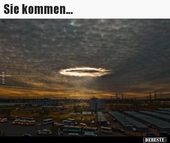 Sie kommen...