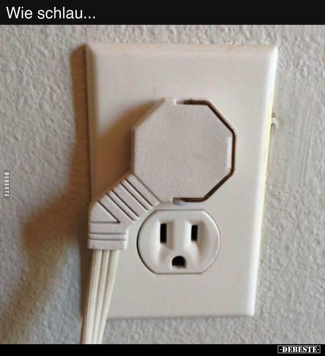Wie schlau...