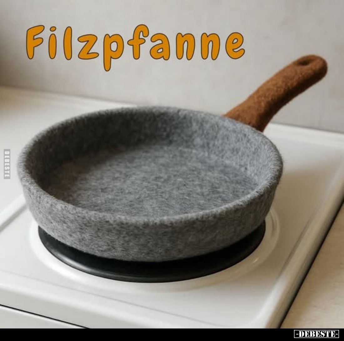 Filzpfanne.