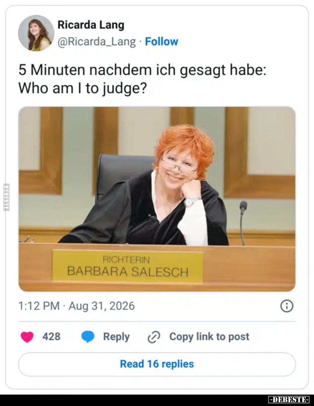 5 Minuten nachdem ich gesagt habe:
Who am I to judge?