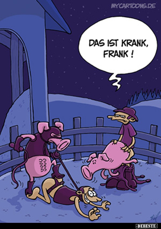 Das ist krank, Frank!.. - Lustige Bilder | DEBESTE.de