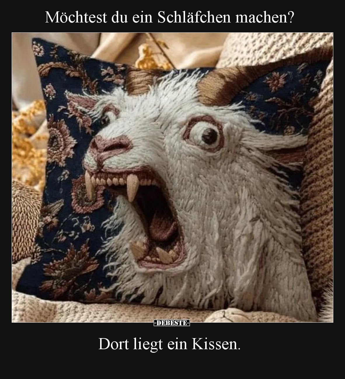 Möchtest du ein Schläfchen machen?  Dort liegt ein Kissen.
