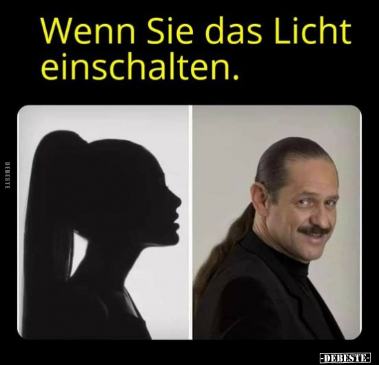 Wenn Sie das Licht einschalten...