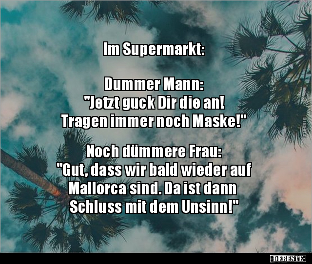 Im Supermarkt: Dummer Mann: "Jetzt guck Dir die an!.." - Lustige Bilder | DEBESTE.de