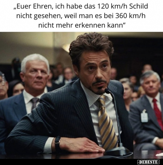 "Euer Ehren, ich habe das 120 km/h Schild nicht gesehen.." - Lustige Bilder | DEBESTE.de