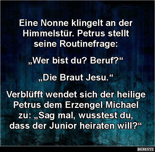 Eine Nonne klingelt an der Himmelstür.. - Lustige Bilder | DEBESTE.de