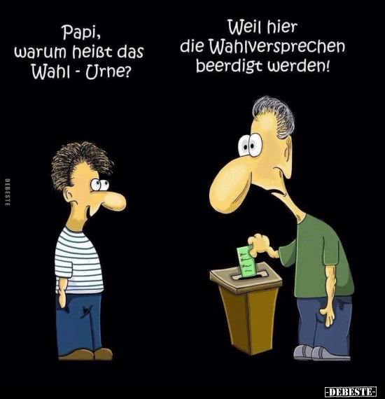 Papi, warum heißt das Wahl-Urne?... - Lustige Bilder | DEBESTE.de