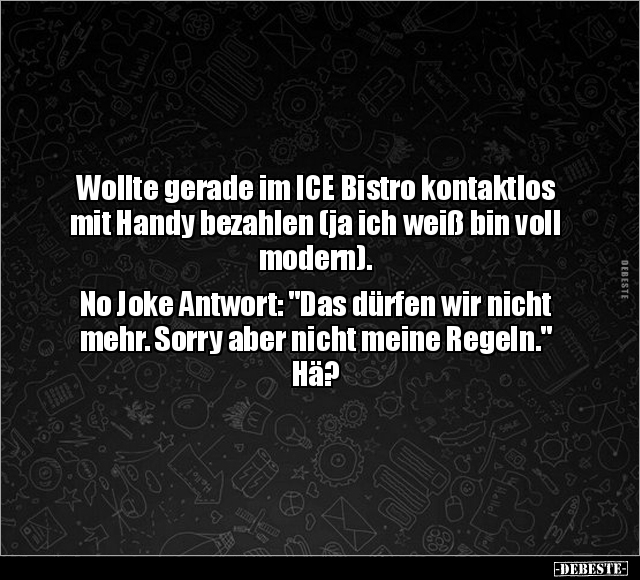 Wollte gerade im ICE Bistro kontaktlos mit Handy bezahlen.. - Lustige Bilder | DEBESTE.de