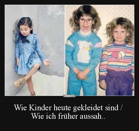 Wie Kinder heute gekleidet sind / Wie ich früher aussah.. - Lustige Bilder | DEBESTE.de