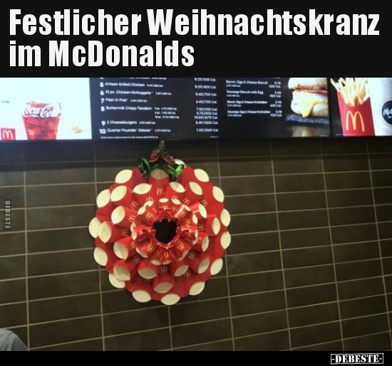 Festlicher Weihnachtskranz im McDonalds.. - Lustige Bilder | DEBESTE.de
