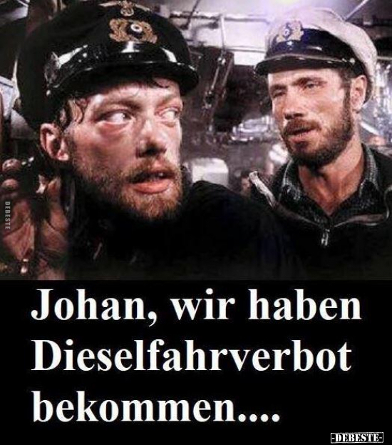 Johan, wir haben Dieselfahrverbot bekommen... - Lustige Bilder | DEBESTE.de