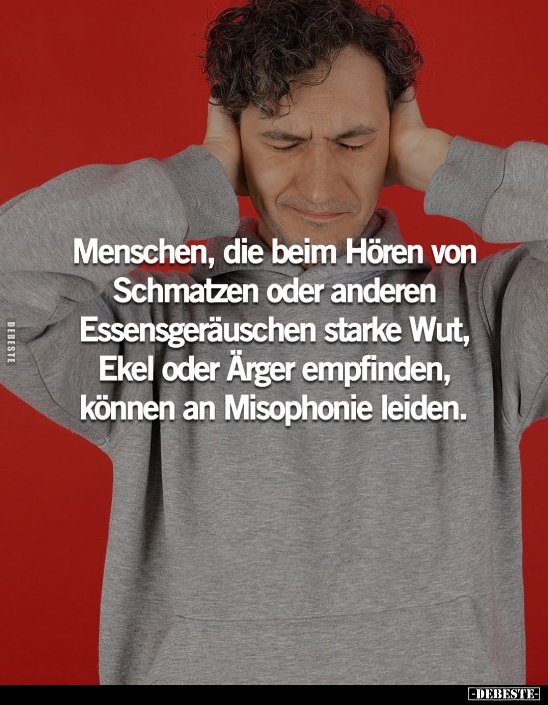 Menschen, die beim Hören von Schmatzen oder anderen Essensgeräuschen starke Wut, Ekel oder Ärger empfinden, können an Misopho...