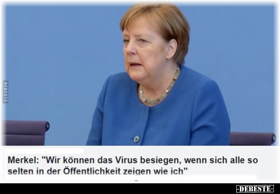 Merkel: "Wir können das Virus besiegen, wenn sich alle so.." - Lustige Bilder | DEBESTE.de