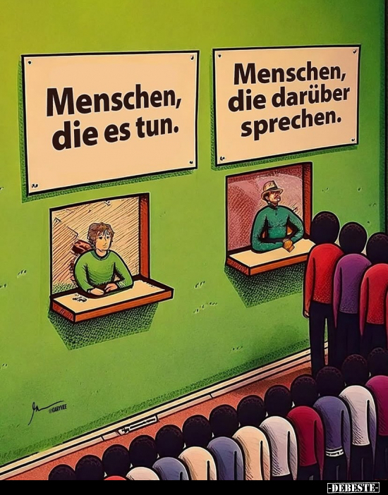 Menschen, die es tun. Menschen, die darüber sprechen.. - Lustige Bilder | DEBESTE.de