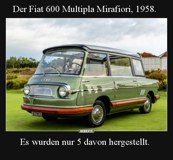 Der Fiat 600 Multipla Mirafiori, 1958... - Lustige Bilder | DEBESTE.de