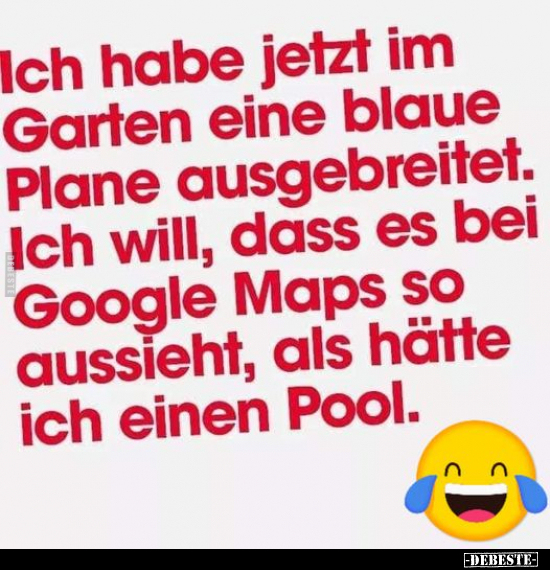 Ich habe jetzt im Garten eine blaue Plane ausgebreitet.. - Lustige Bilder | DEBESTE.de