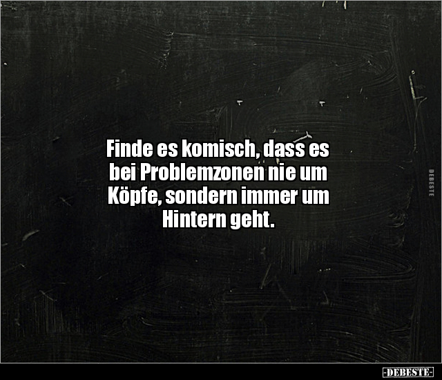 Finde es komisch, dass es bei Problemzonen nie um Köpfe.. - Lustige Bilder | DEBESTE.de