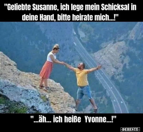 "Geliebte Susanne, ich lege mein Schicksal in deine Hand.." - Lustige Bilder | DEBESTE.de