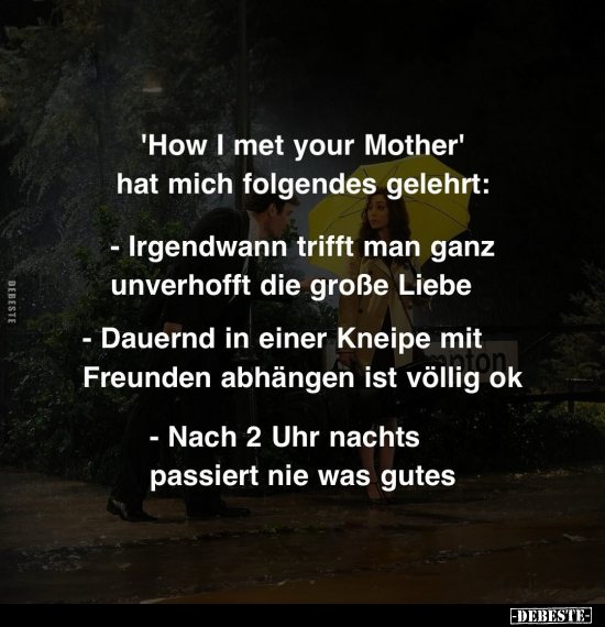 'How I met your Mother' hat mich folgendes gelehrt.. - Lustige Bilder | DEBESTE.de