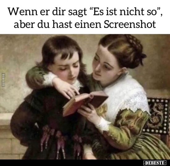 Wenn er dir sagt "Es ist nicht so", aber du hast einen Screenshot.. - Lustige Bilder | DEBESTE.de