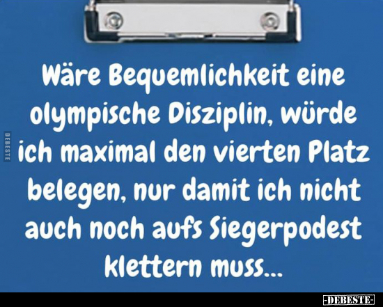 Wäre Bequemlichkeit eine olympische Disziplin.. - Lustige Bilder | DEBESTE.de