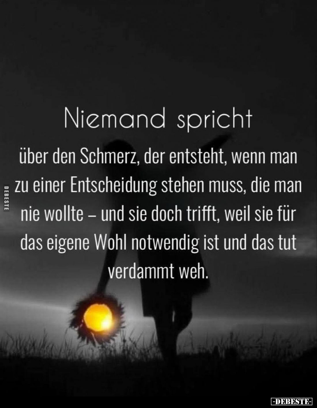 Niemand spricht
über den Schmerz, der entsteht, wenn man zu einer Entscheidung stehen muss, die man nie wollte - und sie doc...