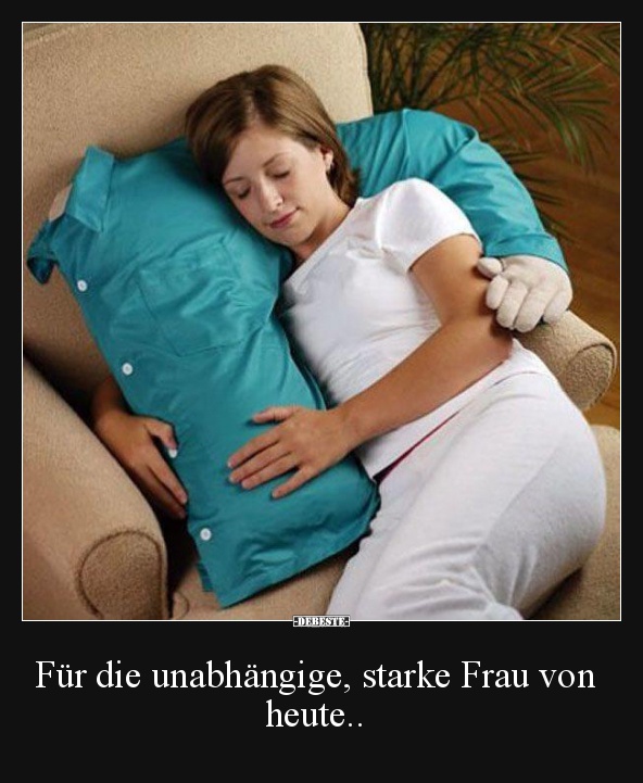 Für die unabhängige, starke Frau von heute..