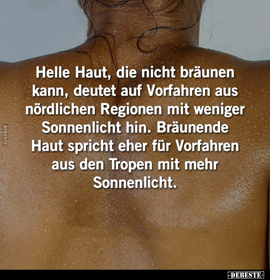 Helle Haut, die nicht bräunen kann, deutet auf Vorfahren.. - Lustige Bilder | DEBESTE.de
