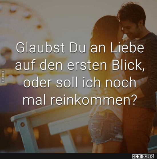 Glaubst Du an Liebe auf den ersten Blick..? - Lustige Bilder | DEBESTE.de