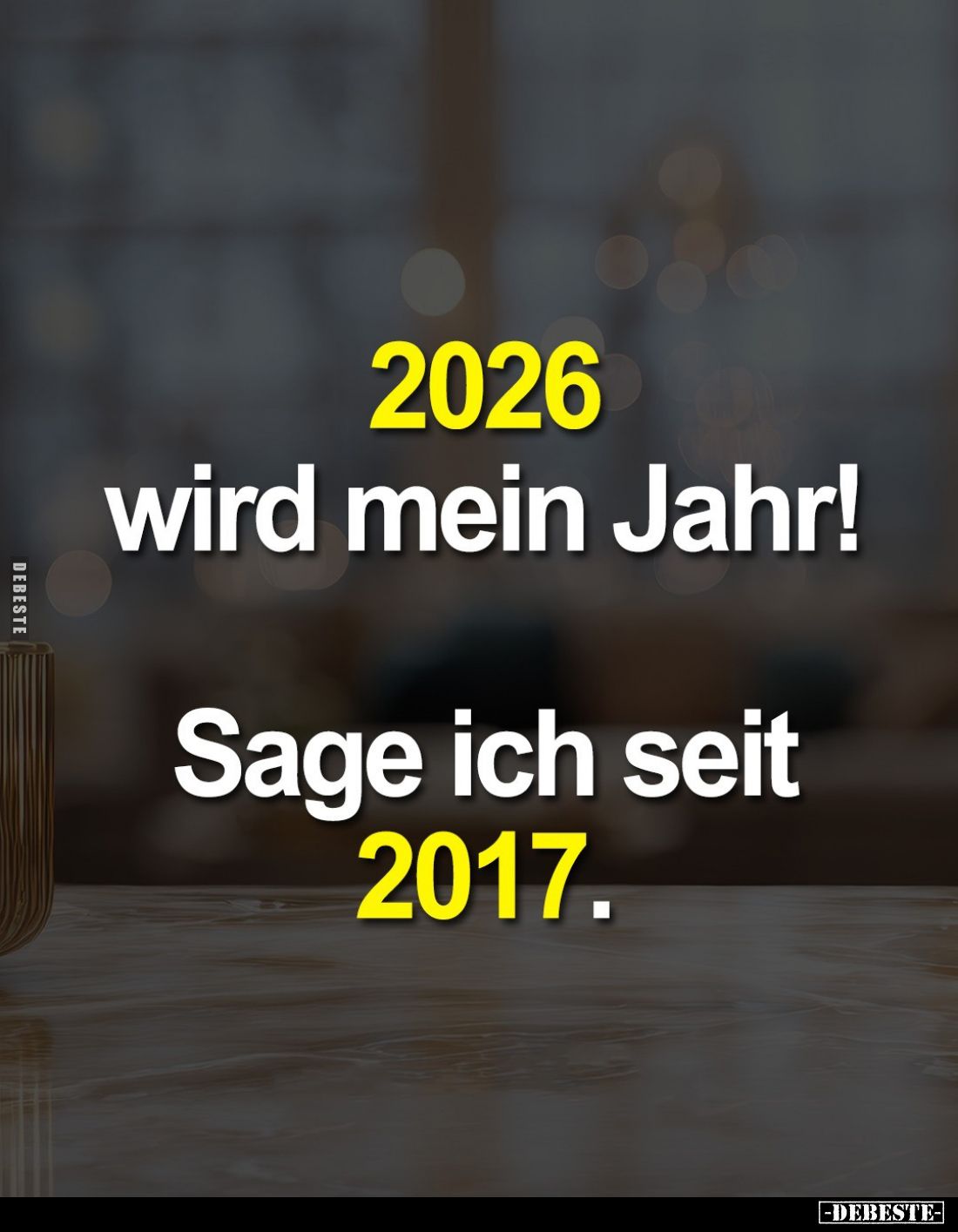 2026 wird mein Jahr!
Sage ich seit 2017.