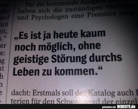 Es ist ja heute kaum noch möglich, ohne geistige..