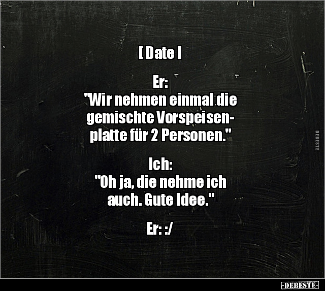 [Date] Er: "Wir nehmen einmal die gemischte.." - Lustige Bilder | DEBESTE.de