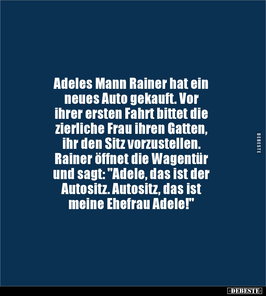 Adeles Mann Rainer hat ein neues Auto gekauft.. - Lustige Bilder | DEBESTE.de