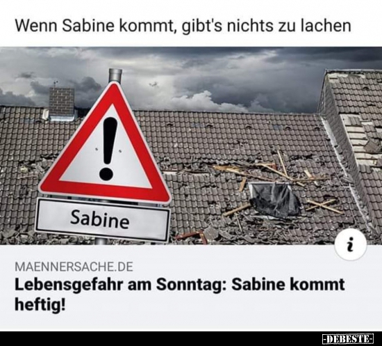 Wenn Sabine kommt, gibt's nichts zu lachen... - Lustige Bilder | DEBESTE.de